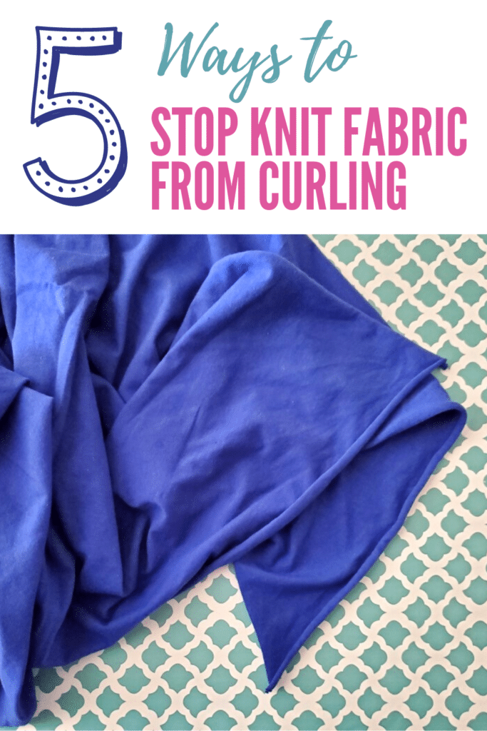 How To Stop Knit Fabric From Curling & Rolling (Oh Jersey!)