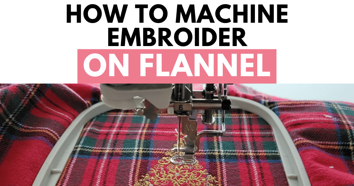 7 Helpful Tips For Embroidery On Flannel