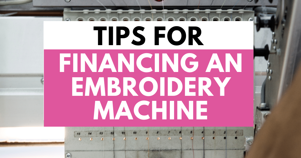 7 Embroidery Machine Financing Options (Get Creative!)